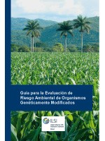 Guía para la Evaluación de Riesgo Ambiental de Organismos Genéticamente Modificados, Editores: Paulo Paes de Andrade, Wayne Parrot, 1 Ed. Sao Paulo: International Life Sciences Institute do Brasil. 2012