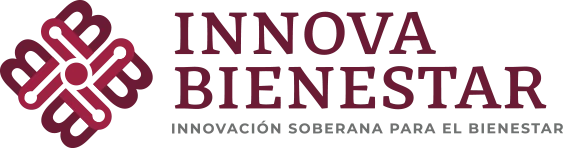 InnovaBienestar de México Innovación Soberana Para el Bienestar